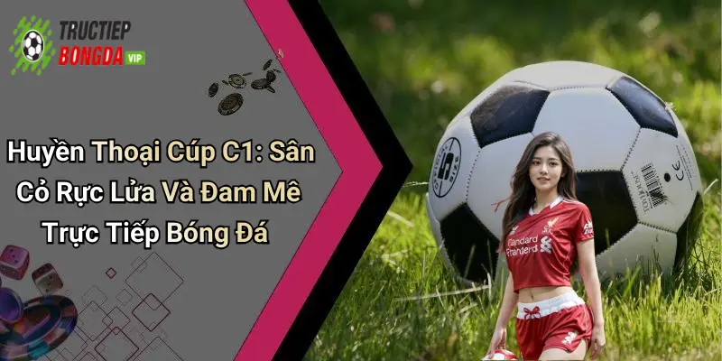 Huyền Thoại Cúp C1