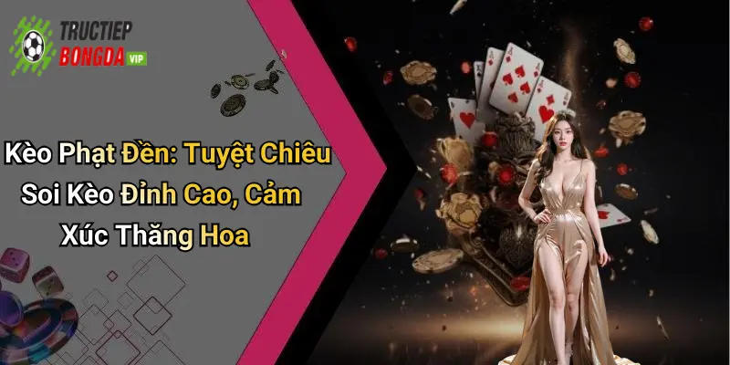 Kèo phạt đền