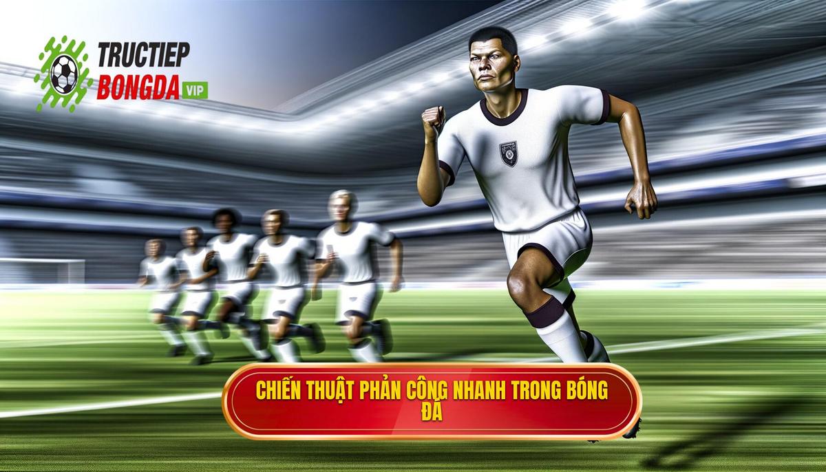 1. Khái niệm về chiến thuật bóng đá phản công nhanh