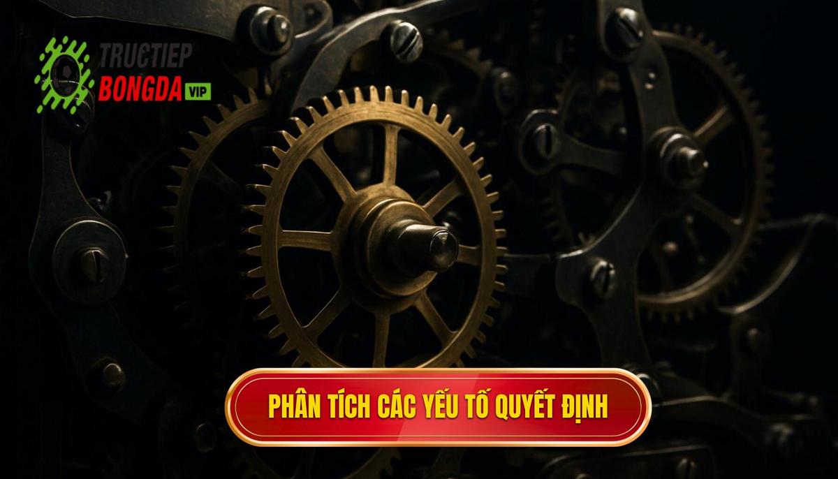 Phân Tích Chuyên Sâu Các Yếu Tố Quyết Định