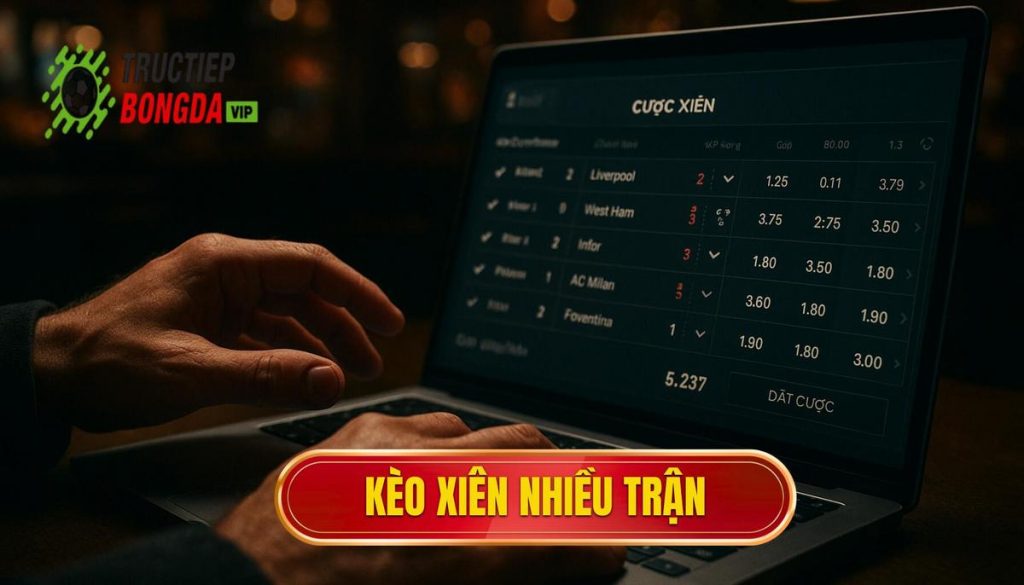 thumb - kèo xiên nhiều trận