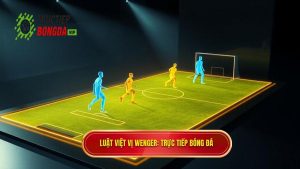 Luật việt vị Wenger_ TRỰC TIẾP BÓNG ĐÁ