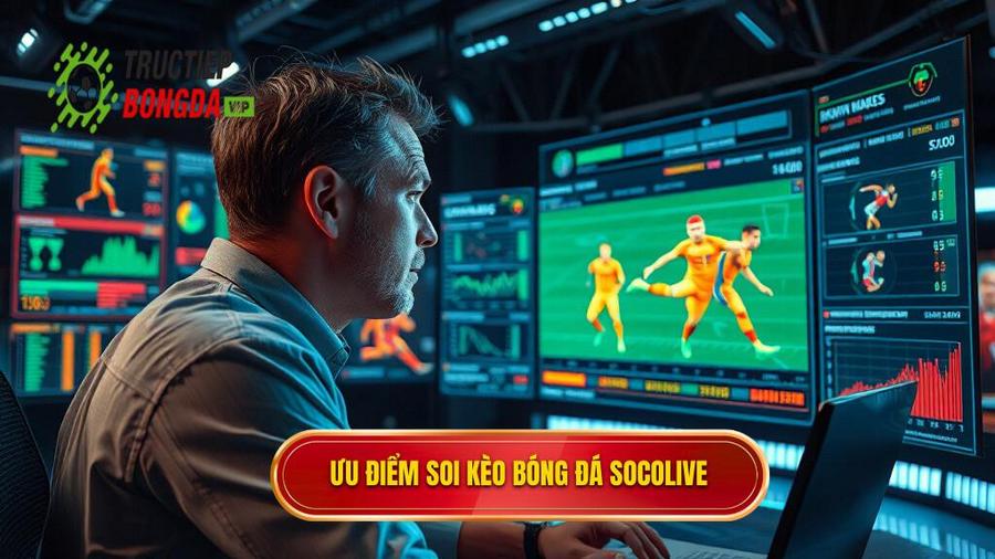 Ưu điểm soi kèo bóng đá Socolive