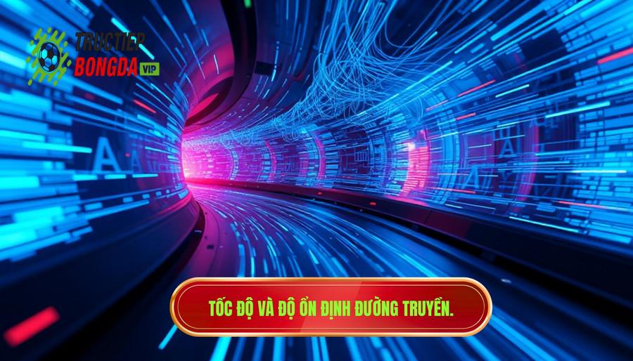 1. Tốc độ truyền tải và độ ổn định của đường truyền 1. Tốc độ truyền tải và độ ổn định của đường truyền