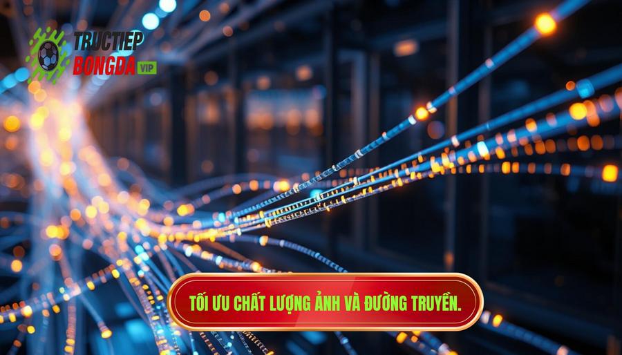 1. Chất lượng hình ảnh và đường truyền: Nền tảng của sự trải nghiệm 1. Chất lượng hình ảnh và đường truyền: Nền tảng của sự trải nghiệm